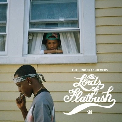 The Underachievers The Lords Of Flatbush