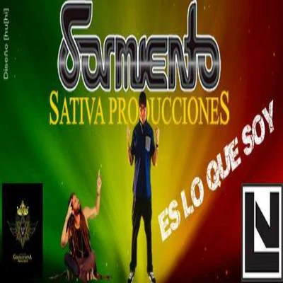 Sativa Producciones/Sarmiento Es Lo Que Soy