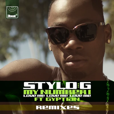 Stylo G My Number 1 (Love Me, Love Me, Love Me) (Remixes)