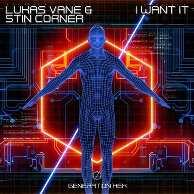 Lukas Vane/Stin Corner I Want It