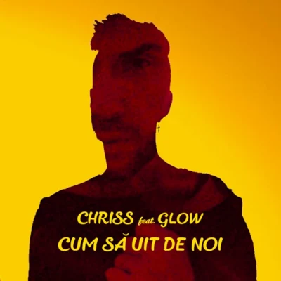 Chriss Cum Sa Uit De Noi