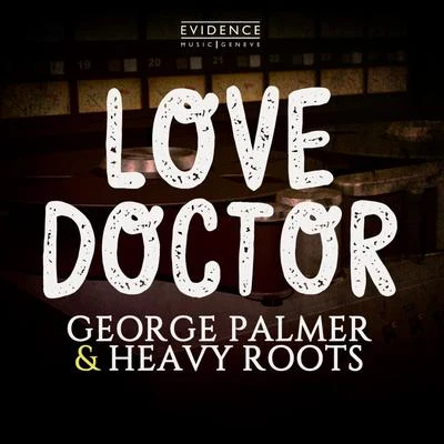 Heavy Roots Love Doctor