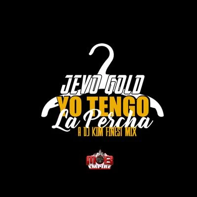 Gebo Gold/DJ Kim Yo Tengo la Percha (DJ Kim Finest Mix)