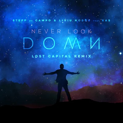 Steff da Campo Never Look Down(Lost Capital Remix)