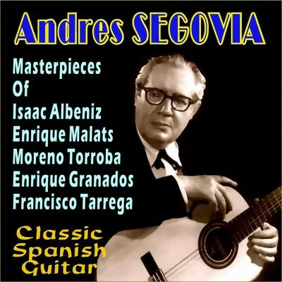 Andrés Segovia Masterpieces