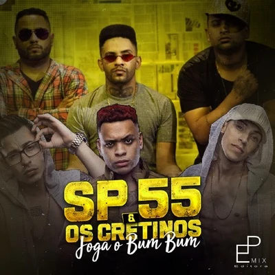 Os Cretinos/SP 55 Joga o Bum Bum