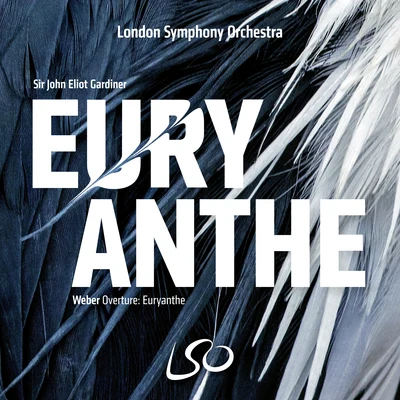 John Eliot Gardiner/The London Symphony Orchestra Weber: Overture Euryanthe