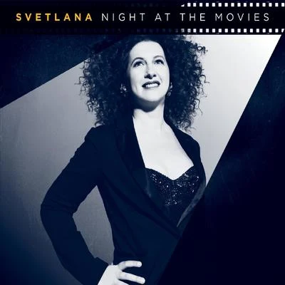 Svetlana Night at the Movies