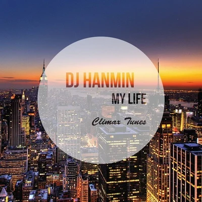 DJ Hanmin My Life