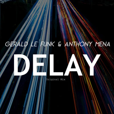 Gerald Le Funk Delay - Single