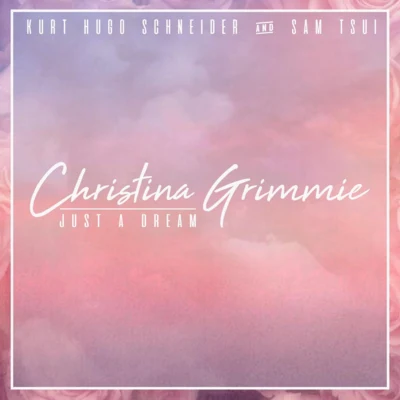 Kurt Hugo Schneider/Sam Tsui/Christina Grimmie Just a Dream