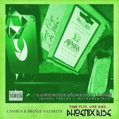 Canibus Time Flys, Life Dies... Phoenix Rise (Super Deluxe Version)