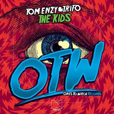 Tom Enzy/Trifo The Kids