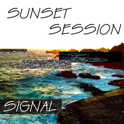 Signal Sunset session