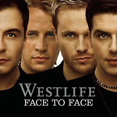 Westlife Face To Face