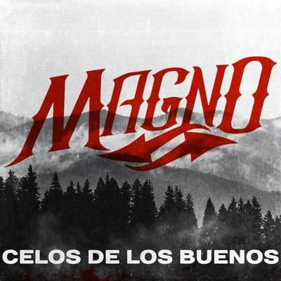 Magno Celos de los Buenos