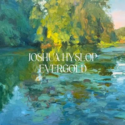 Joshua Hyslop Evergold