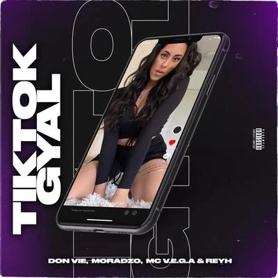 Moradzo/Don Vie/MC V.E.G.A TikTok Gyal