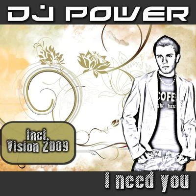 Dj Power I Need You