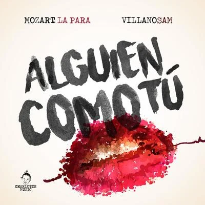 Mozart La para Alguien Como Tu (feat. Villano Sam)