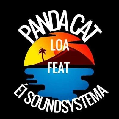 Panda Cat LOA (feat. Él Soundsystema)