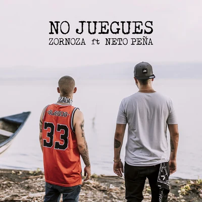 Neto Peña/Zornoza No Juegues