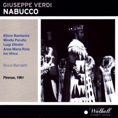 Coro del Teatro Massim/Coro del Teatro Comunale di Firenze/Bruno Bartoletti/Orchestra del Teatro Comunale di Firenze Giuseppe Verdi: Nabucco (Firenze 1961)