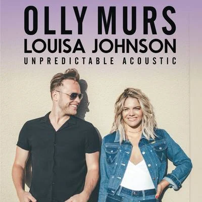 Louisa Johnson/Olly Murs Unpredictable (Acoustic)