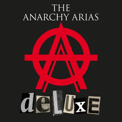 The Royal Philharmonic Orchestra/The Anarchy Arias The Anarchy Arias (Deluxe)