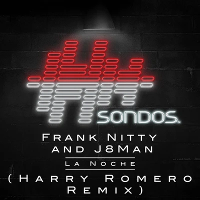 Frank Nitty/J8Man La Noche (Harry Romero Remix)