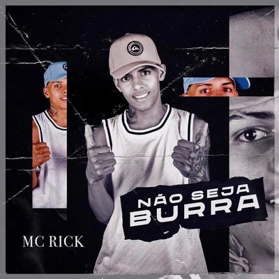 MC Rick Não Seja Burra