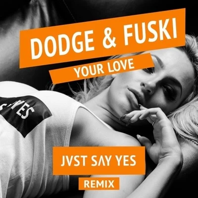 JVST SAY YES Your Love (JVST SAY YES Remix)