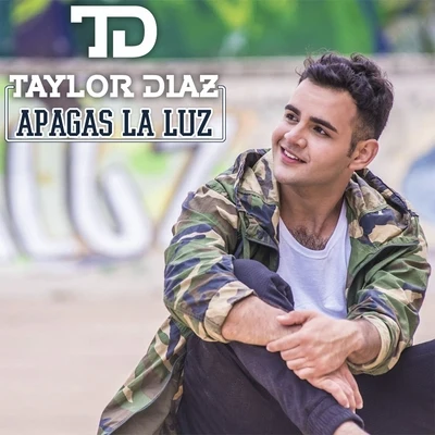 Taylor Díaz Apagas la Luz