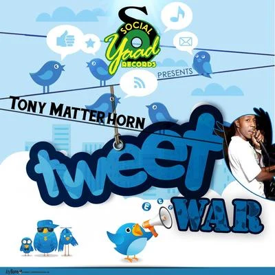 Tony Matterhorn Tweet War - Single