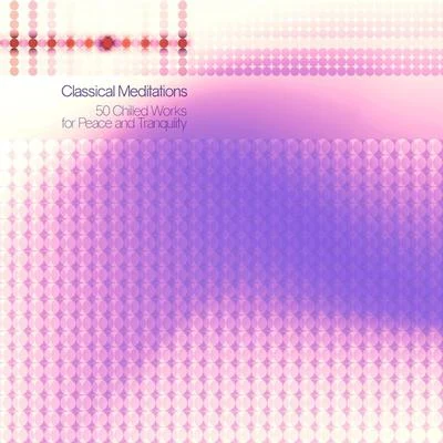 Ólafur Arnalds Classical Meditations - 50 Chilled Works for Peace and Tranquility