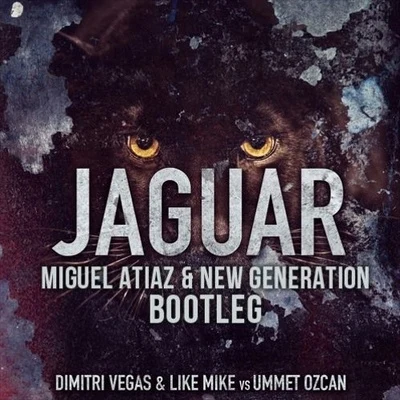 Miguel Atiaz Jaguar (Miguel Atiaz & New Generation Bootleg)