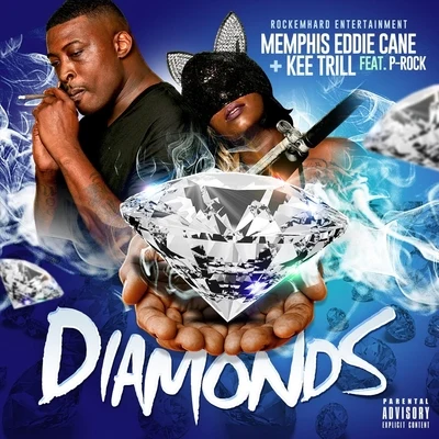 Memphis Eddie Cane/P Rock/Kee Trill Diamonds