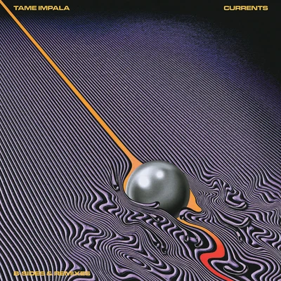 Tame Impala Currents B-Sides & Remixes