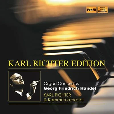 Karl Richter Handel: Organ Concertos