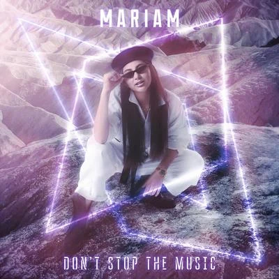 Mariam Don’t stop the music