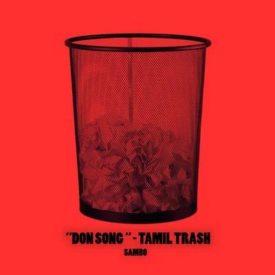 Sambô Don Song - Tamil Trash