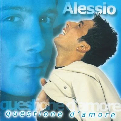 Alessio Questione d'amore