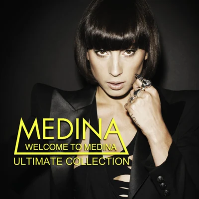 Medina Welcome to Medina (Ultimate Collection)