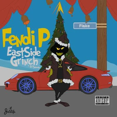 Fendi P EastSide Grinch (feat. Lil Snowie)