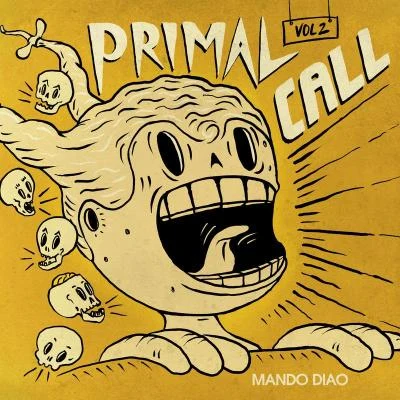 Mando Diao Primal Call, Vol. 2