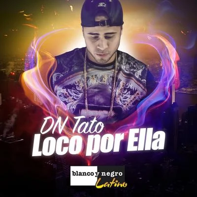 DN-Tato Loco por Ella