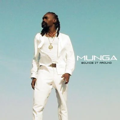 Munga Bounce It Around