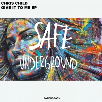 Chris Child Give It To Me EP