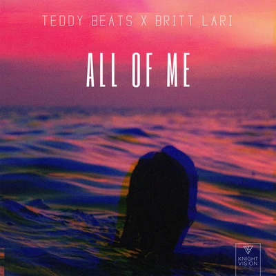 Teddy Beats/Britt Lari All Of Me