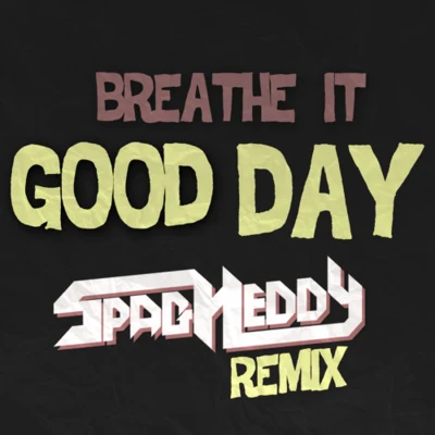 Spag Heddy Good Day (Spag Heddy Remix)